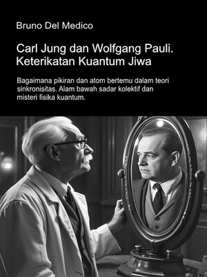 cover image of Carl Jung dan Wolfgang Pauli. Keterikatan Kuantum Jiwa.